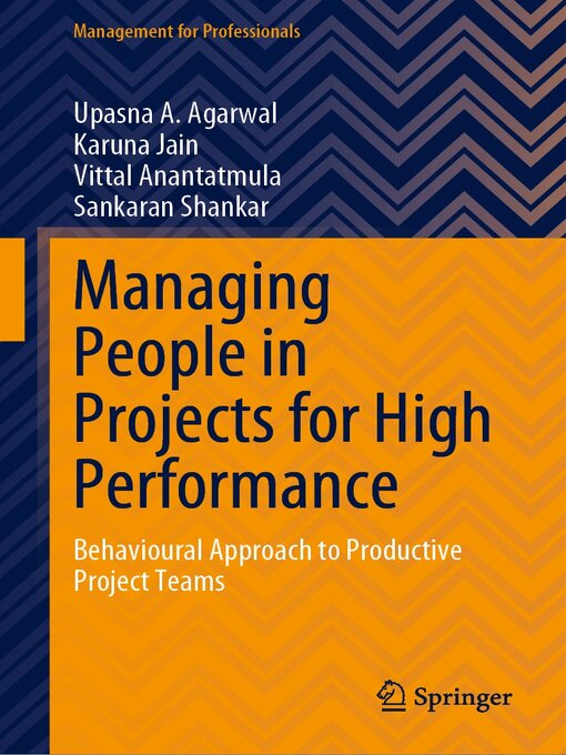 Title details for Managing People in Projects for High Performance by Upasna A. Agarwal - Available